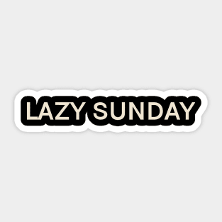 Lazy Sunday On This Day Perfect Day Sticker